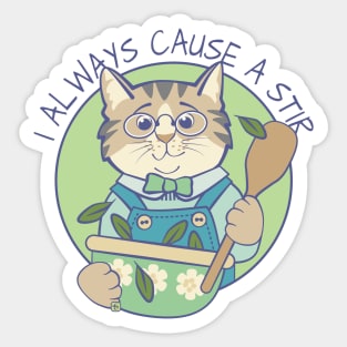 I Always Cause a Stir Cat Cook Sticker